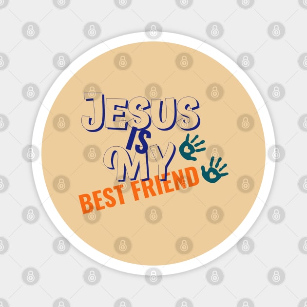 Jesus is my best Friend Magnet by soul-T